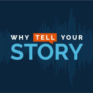 Why tell your story