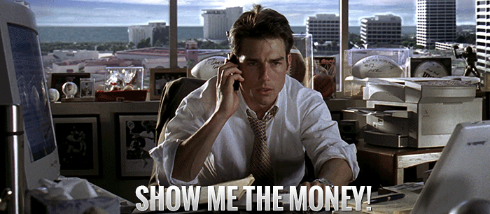 Jerry Maguire show me the money