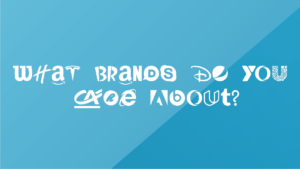 What Brands do you care about? using brand logos for each of the letters, including Wilson, Holiday Inn, Amazon, Tesla, Baskin Robbins, Netflix, Disney, Skype, and more