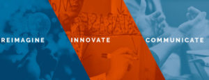A graphic divided into three sections labeled "Reimagine," "Innovate," and "Communicate." Each section features corresponding imagery: a lightbulb, a person writing on glass, and gesturing hands.