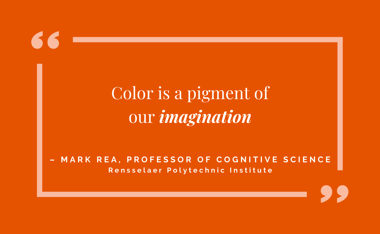 Color is a pigment of our imagination
