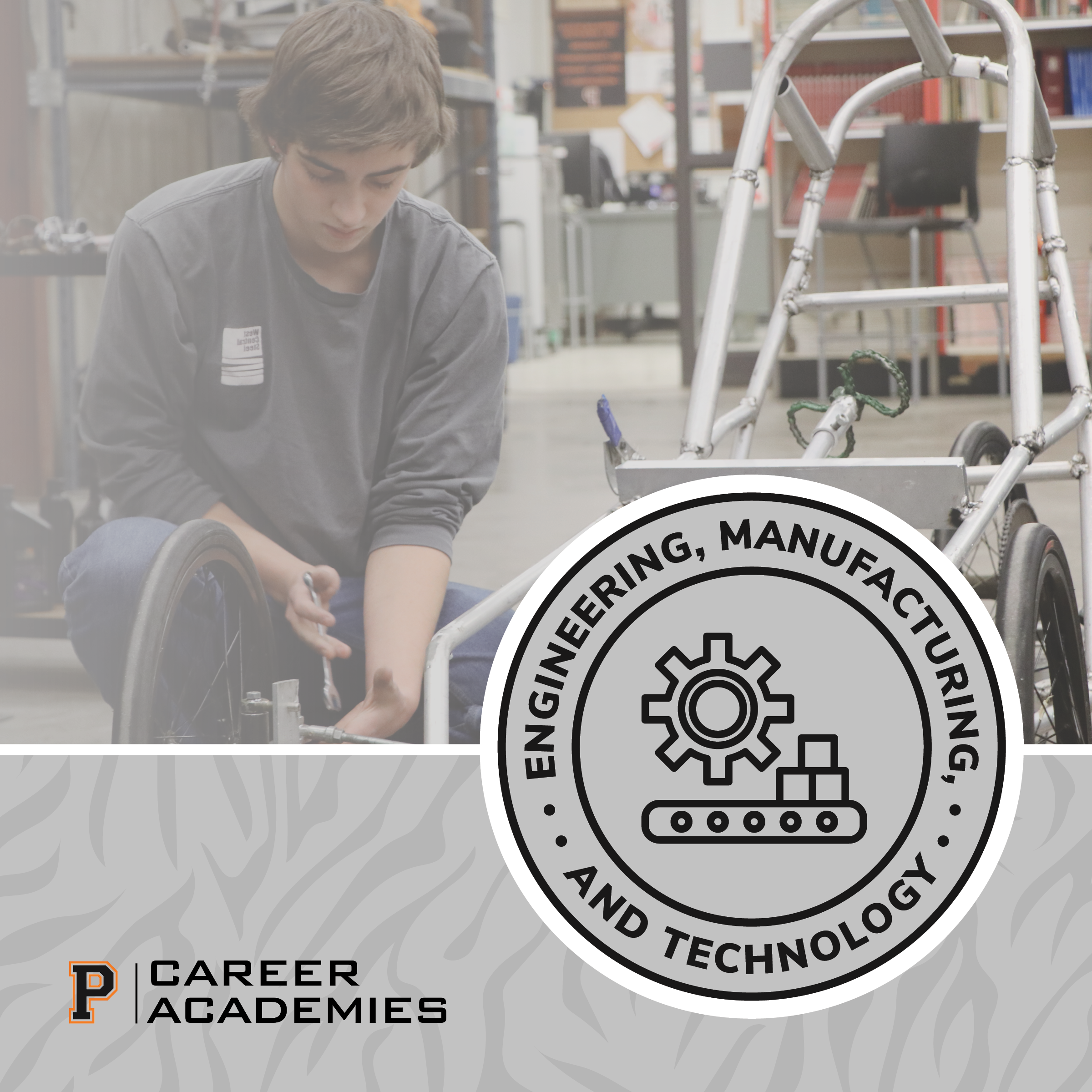 p career academies engineering, manufacturing and technology