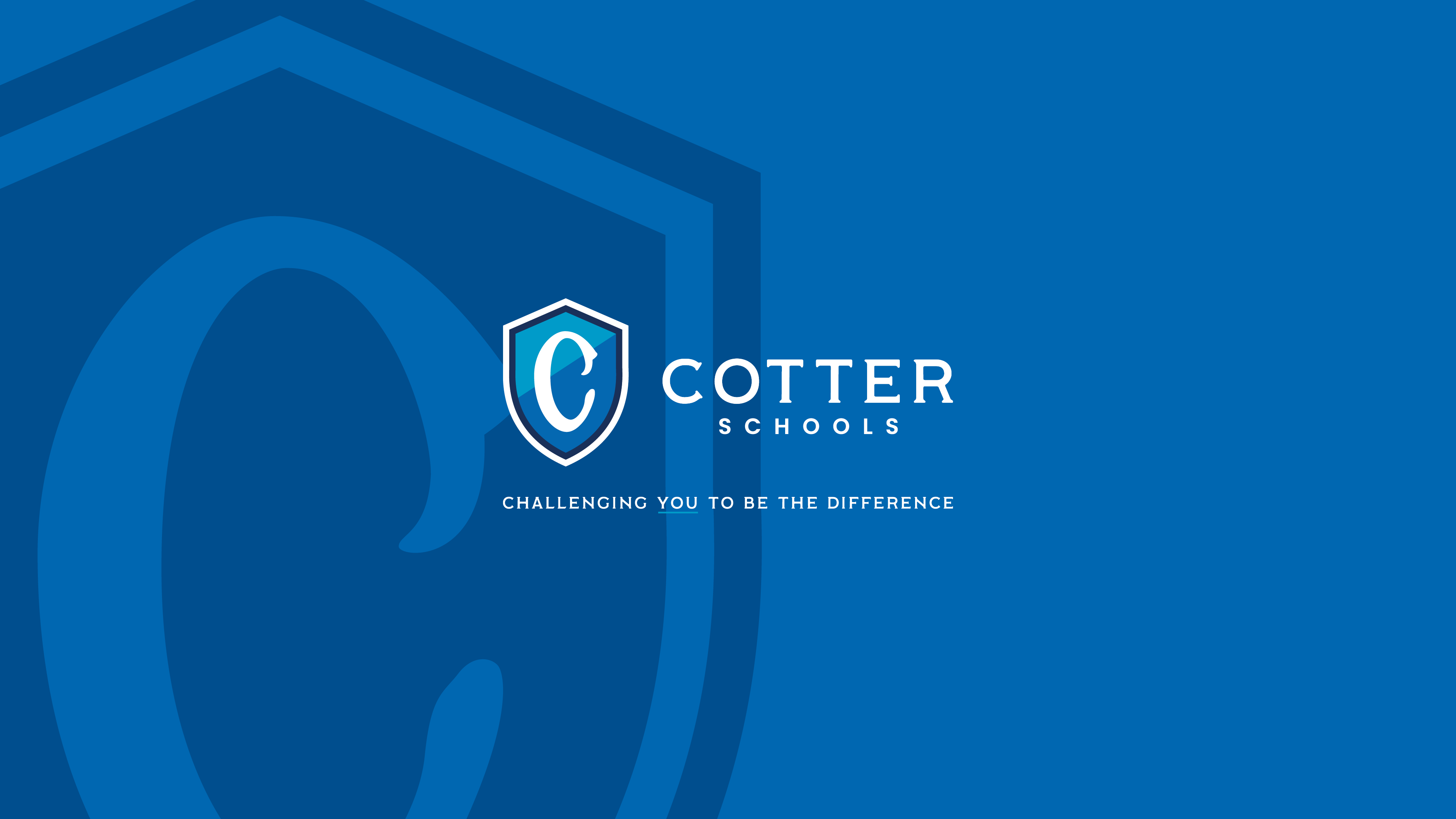 Cotter Schools Challenging you to be the difference