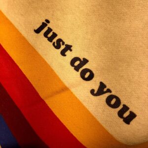 Just Do You screenprint on cloth