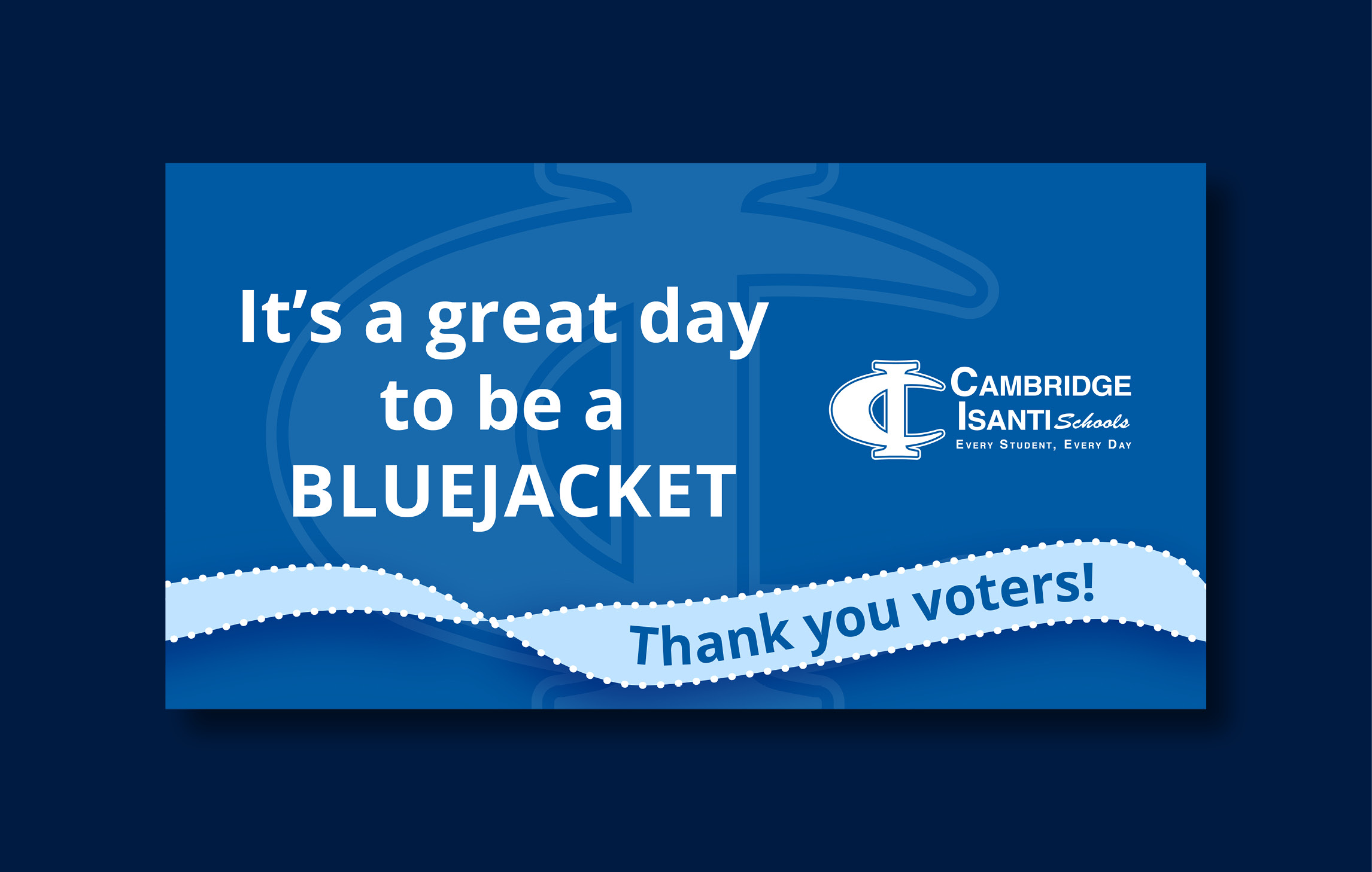 it's a great day to be a bluejacket thank you voters c-i schools
