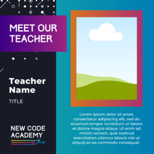 Meet our Teacher frame sample for New Code Academy