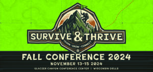 survive & thrive fall conference 2024 november 13-15, 2024 at wisconsin dells