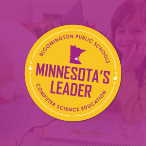 badge minnesota's leader computer science education bloomington public schools