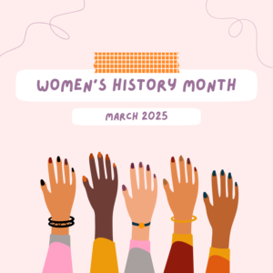 Women's History Month - March 2025