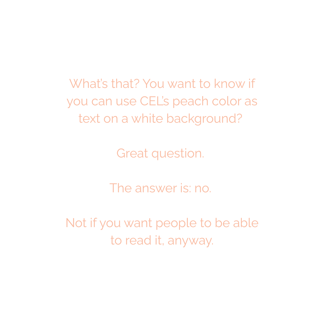 An example of poor color contrast with peach letters on a white background